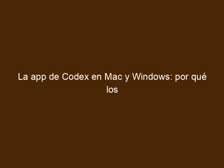 La App De Codex En Mac Y Windows: Por Qué Los Agentes De IA Empiezan A ...