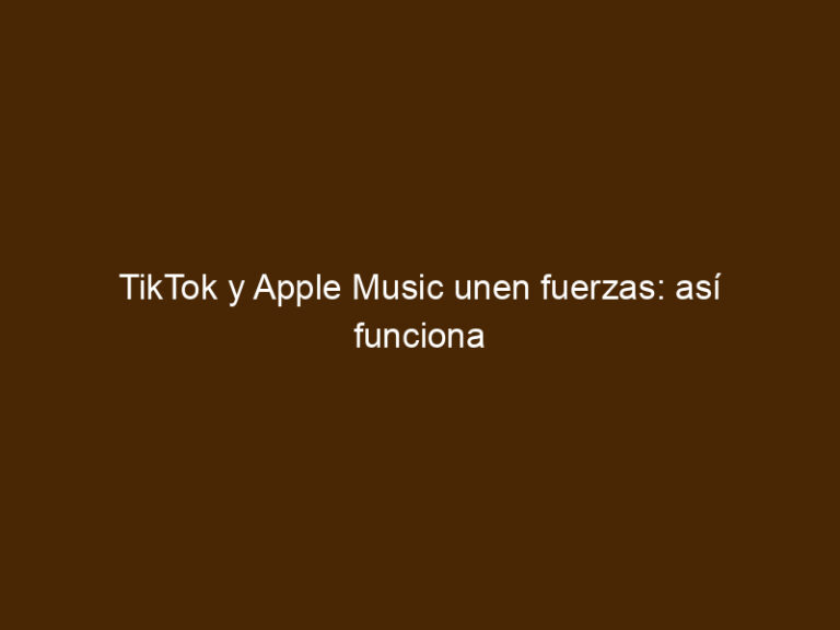Andy Inventor TikTok Y Apple Music Unen Fuerzas: Así Funciona ‘Play Full Song’ Y Por ...