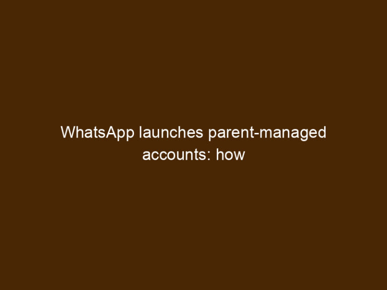 Andy Inventor WhatsApp Launches Parent-managed Accounts: How Messaging Changes For ...