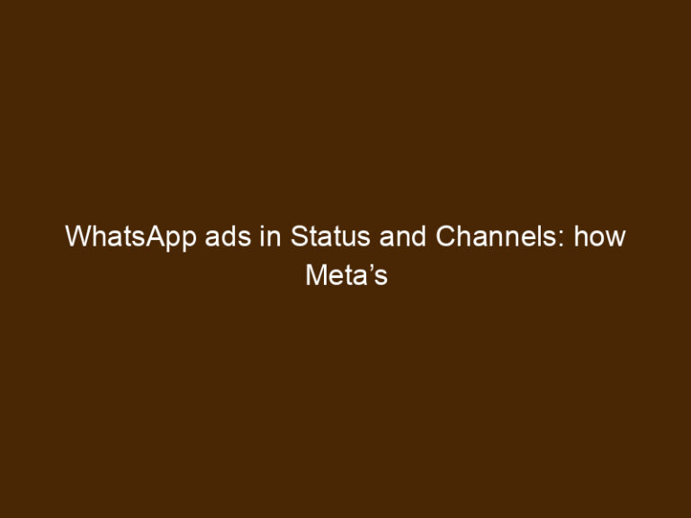 WhatsApp Ads In Status And Channels: How Meta’s Most Private App Is ...